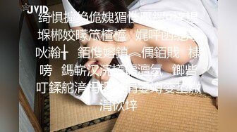 [MP4/ 1.95G]&nbsp;&nbsp;名模身材，高颜值女友黑丝开档大秀身材各种诱惑给男友含大屌女上位操逼