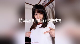 [MP4/ 1.27G]&nbsp;&nbsp;7丶总探花175CM模特级女神返场，拨开内裤揉骚穴，让妹子自己摸，主动骑乘爆插，操完看看小逼