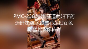 甜美白衣妹子第一炮，跪着深喉口交翘屁股摸逼1