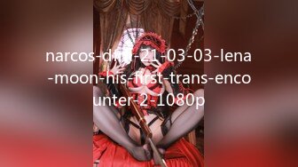 narcos-dfm-21-03-03-lena-moon-his-first-trans-encounter-2-1080p